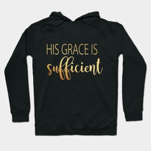 His grace is sufficient Hoodie